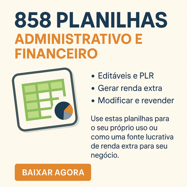 858 Planilhas Administrativas e Financeiras — Kit Completo PLR Editável