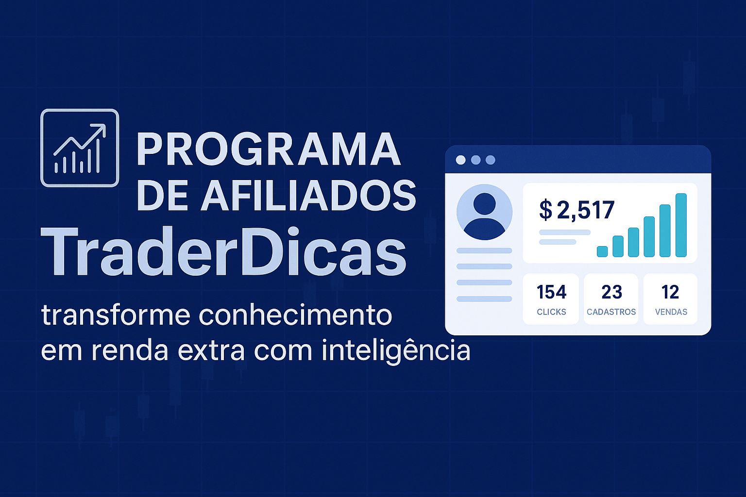 Programa de Afiliados TraderDicas: transforme conhecimento em renda extra com inteligência