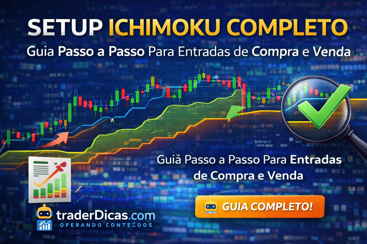 Setup Ichimoku Completo: Guia Passo a Passo Para Fazer Entradas de Compra e Venda