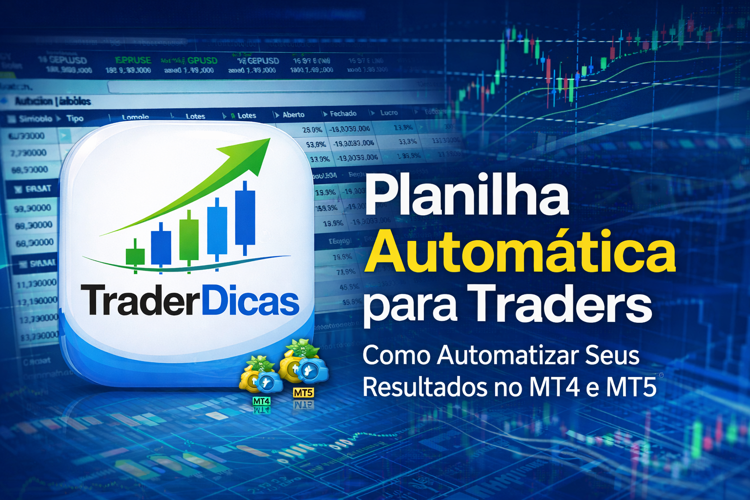 Planilha automática para traders: como automatizar seus resultados no MT4 e MT5